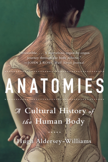 Anatomies : A Cultural History of the Human Body, EPUB eBook