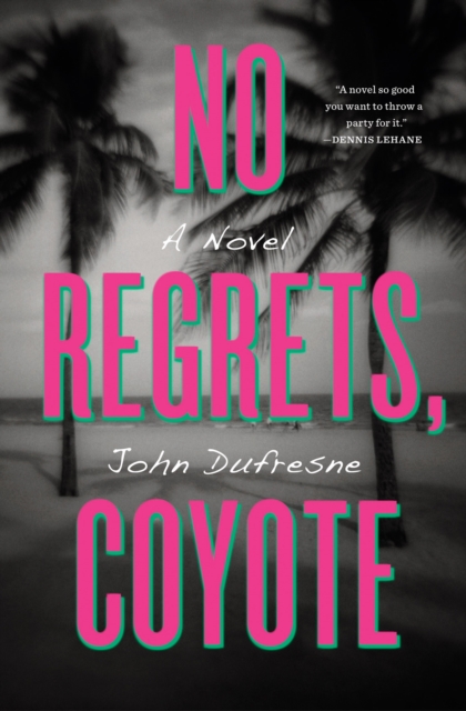 No Regrets, Coyote : A Novel, EPUB eBook