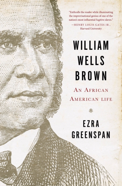 William Wells Brown : An African American Life, Hardback Book