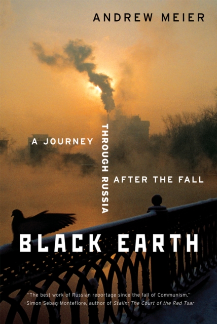 Black Earth : A Journey Through Russia After the Fall, EPUB eBook