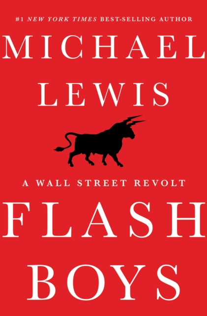 Flash Boys : A Wall Street Revolt, EPUB eBook