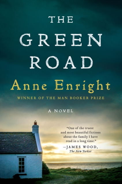 The Green Road : A Novel, EPUB eBook