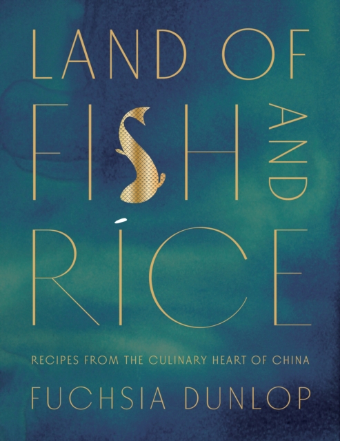 Land of Fish and Rice : Recipes from the Culinary Heart of China, EPUB eBook
