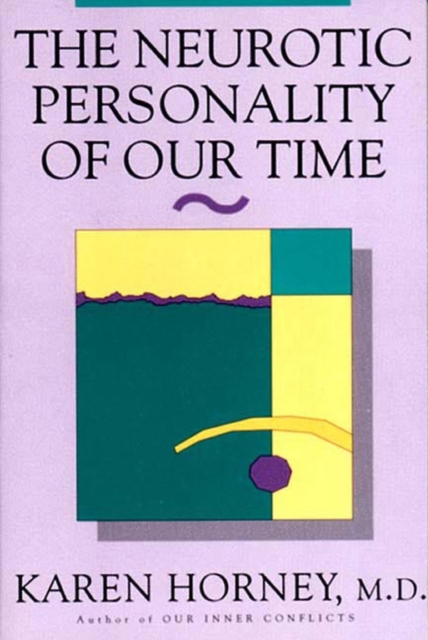 The Neurotic Personality of Our Time, Paperback / softback Book