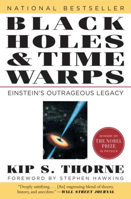 Black Holes & Time Warps : Einstein's Outrageous Legacy, Paperback / softback Book
