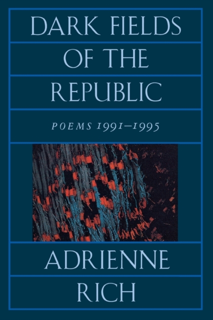 Dark Fields of the Republic : Poems 1991-1995, Paperback / softback Book
