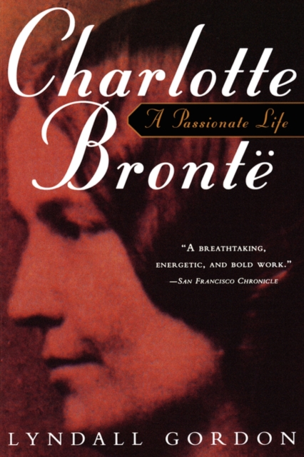 Charlotte Bronte : A Passionate Life, Paperback / softback Book
