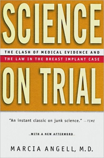 Science on Trial : The Clash of Medical Evidence and the Law in the Breast Implant Case, Paperback / softback Book