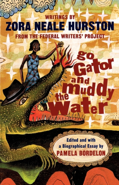 Go Gator and Muddy the Water : Writings, Paperback / softback Book