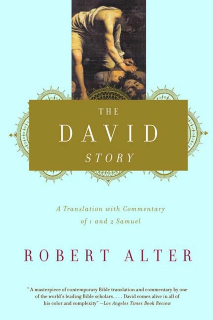 The David Story : A Translation with Commentary of 1 and 2 Samuel, Paperback / softback Book