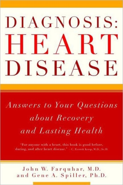 Diagnosis: Heart Disease : Answers to Your Questions about Recovery and Lasting Health, Paperback / softback Book