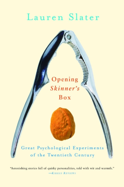 Opening Skinner's Box : Great Psychological Experiments of the Twentieth Century, Paperback Book