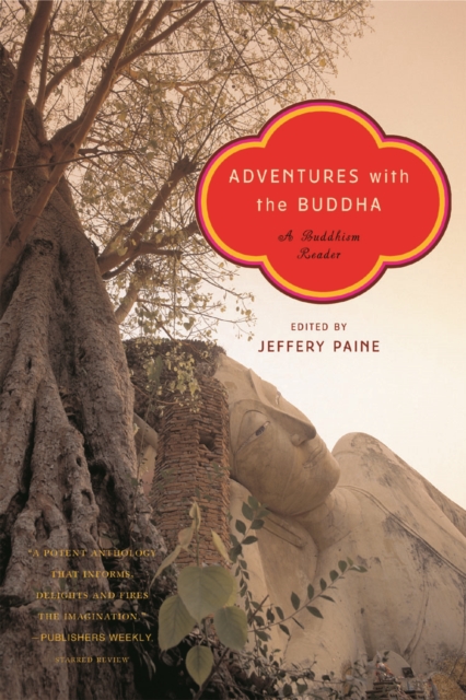Adventures with the Buddha : A Buddhism Reader, Paperback / softback Book