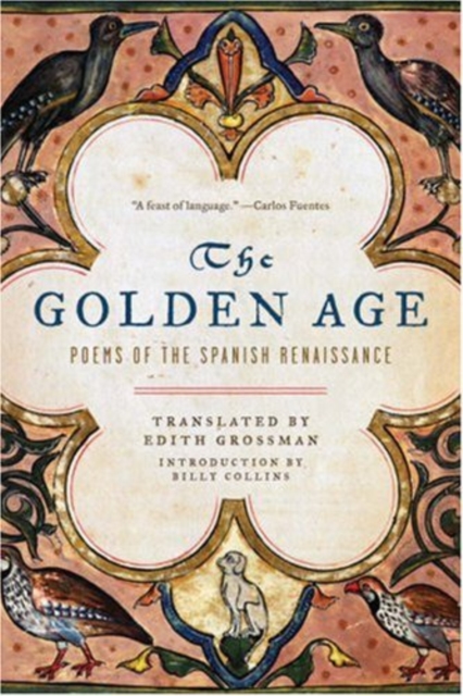 The Golden Age : Poems of the Spanish Renaissance, Paperback / softback Book