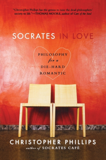 Socrates in Love : Philosophy for a Passionate Heart, Paperback / softback Book