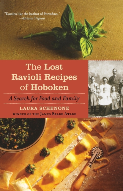The Lost Ravioli Recipes of Hoboken : A Search for Food and Family, Paperback / softback Book