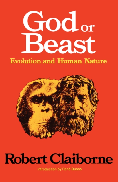 God or Beast : Evolution and Human Nature, Paperback / softback Book
