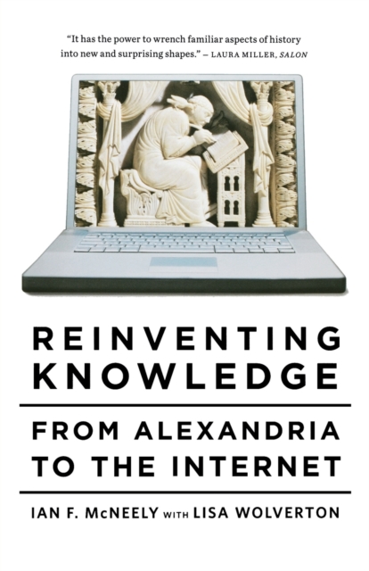 Reinventing Knowledge : From Alexandria to the Internet, Paperback / softback Book