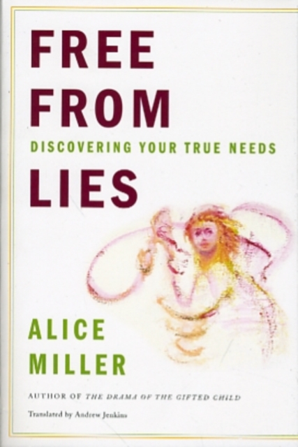 Free from Lies : Discovering Your True Needs, Paperback / softback Book