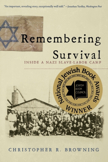 Remembering Survival : Inside a Nazi Slave-Labor Camp, Paperback / softback Book