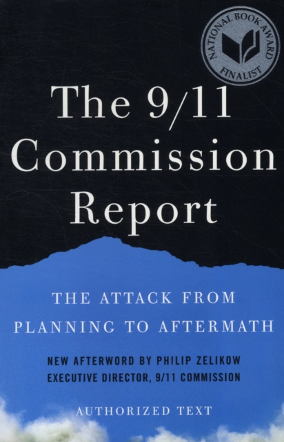 The 9/11 Commission Report : The Attack from Planning to Aftermath, Paperback / softback Book