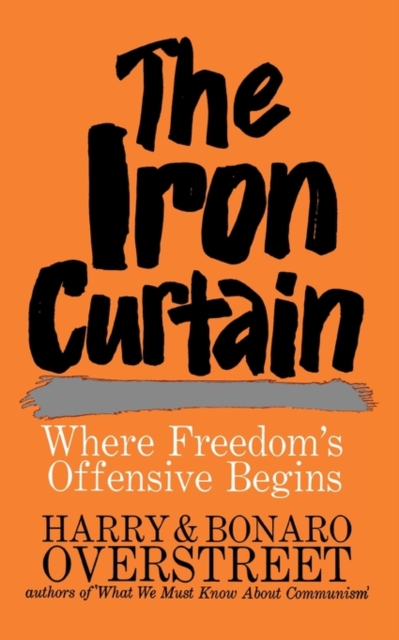 The Iron Curtain : Where Freedom's Offensive Begins, Paperback / softback Book
