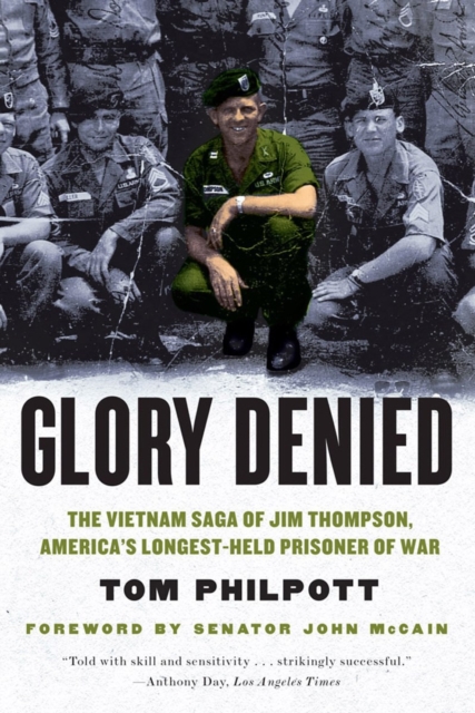 Glory Denied : The Vietnam Saga of Jim Thompson, America's Longest-Held Prisoner of War, Paperback / softback Book