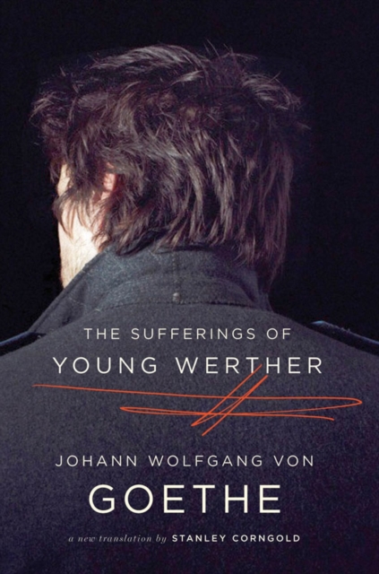 The Sufferings of Young Werther : A New Translation, Paperback / softback Book
