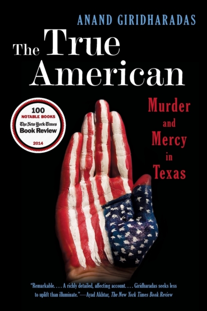 The True American : Murder and Mercy in Texas, Paperback / softback Book