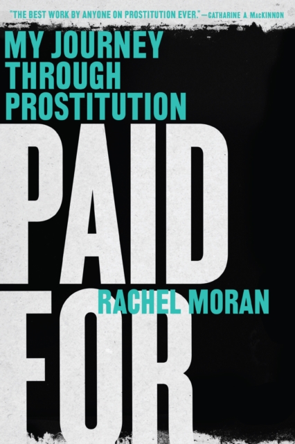 Paid For : My Journey Through Prostitution, EPUB eBook