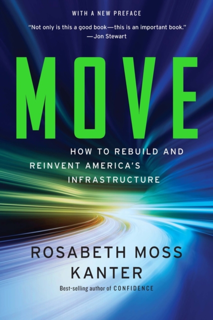 Move : How to Rebuild and Reinvent America's Infrastructure, Paperback / softback Book