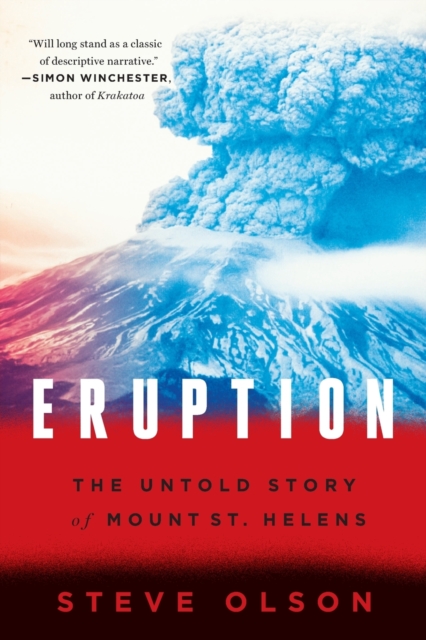 Eruption : The Untold Story of Mount St. Helens, Paperback / softback Book