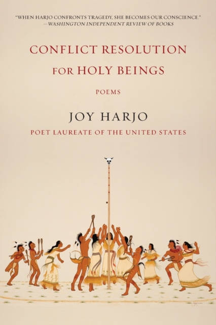 Conflict Resolution for Holy Beings : Poems, Paperback / softback Book