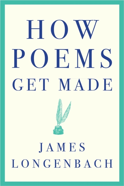 How Poems Get Made, Paperback / softback Book