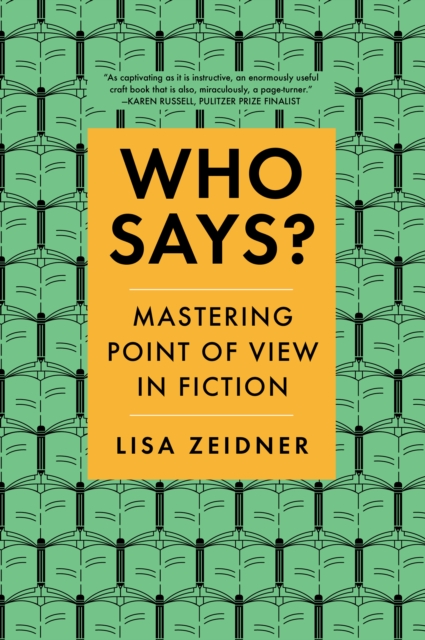 Who Says? : Mastering Point of View in Fiction, EPUB eBook