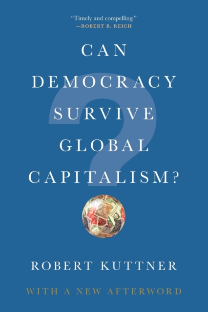 Can Democracy Survive Global Capitalism?, Paperback / softback Book