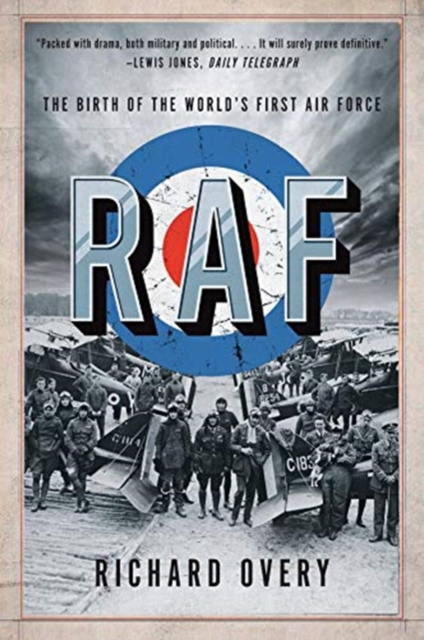 RAF : The Birth of the World's First Air Force, Paperback / softback Book