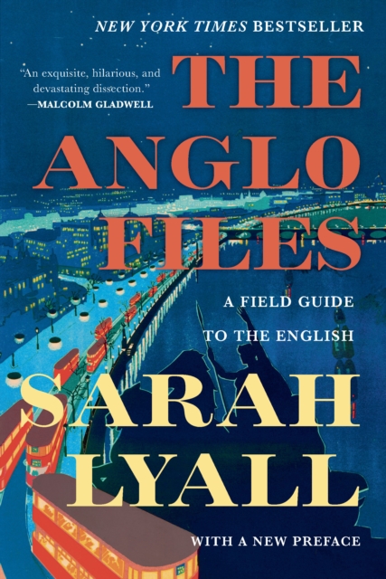 The Anglo Files : A Field Guide to the English, EPUB eBook
