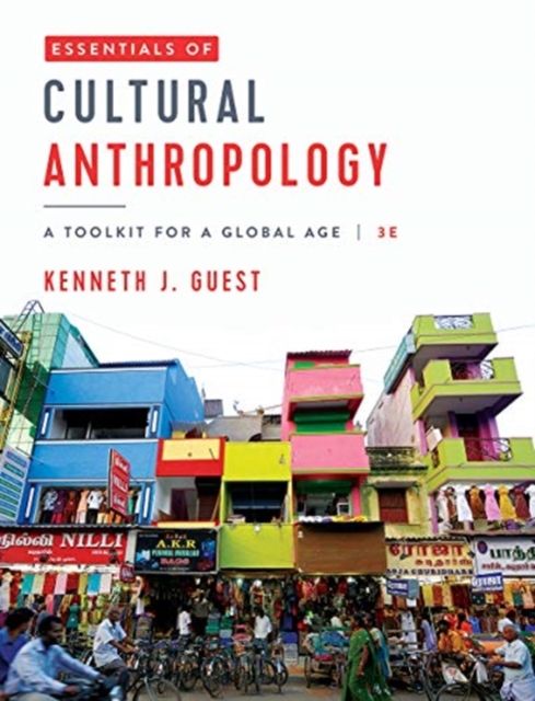 Essentials of Cultural Anthropology : A Toolkit for a Global Age, Mixed media product Book