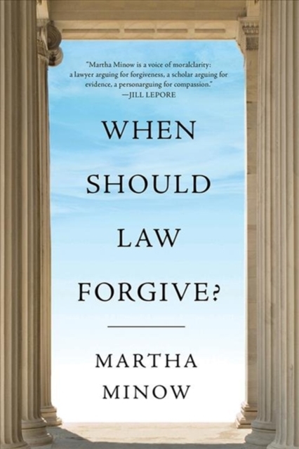 When Should Law Forgive?, Paperback / softback Book