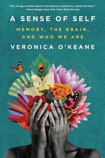 A Sense of Self : Memory, the Brain, and Who We Are, EPUB eBook