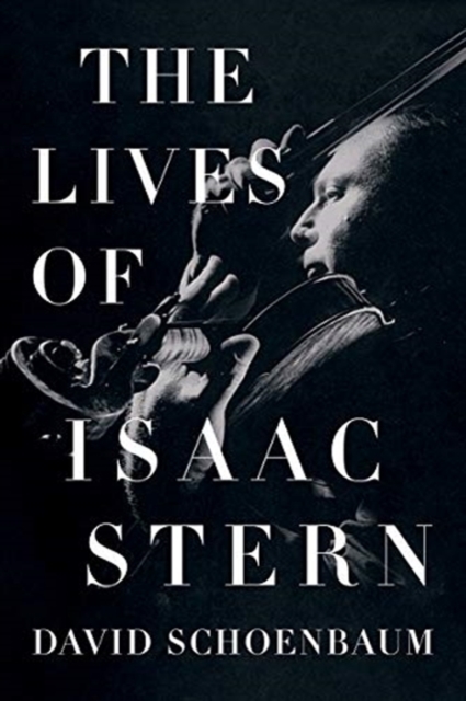 The Lives of Isaac Stern, Hardback Book