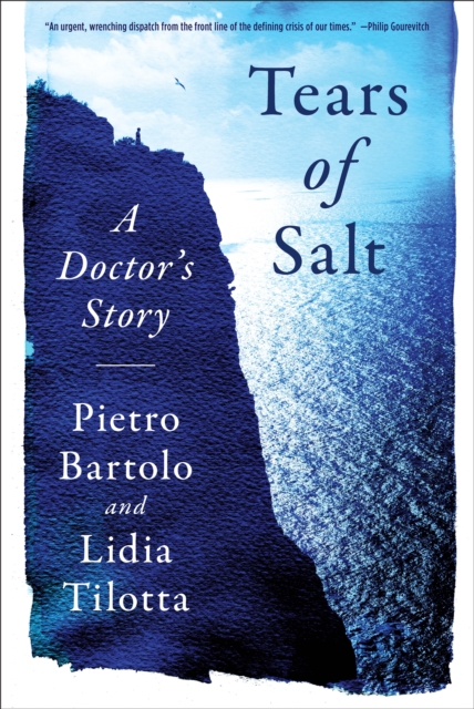 Tears of Salt : A Doctor's Story of the Refugee Crisis, EPUB eBook
