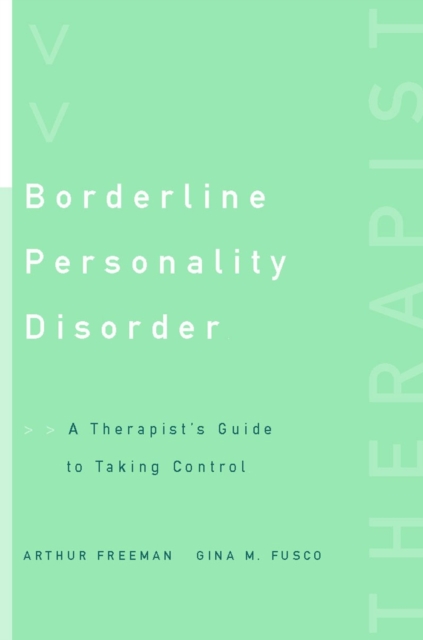 Borderline Personality Disorder : A Therapist's Guide to Taking Control, Paperback / softback Book