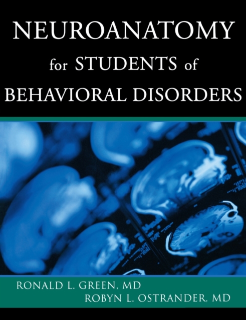 Neuroanatomy for Students of Behavioral Disorders, Paperback / softback Book