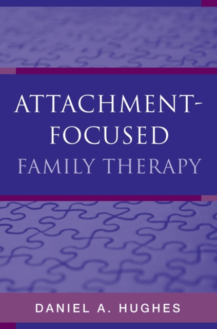 Attachment-Focused Family Therapy, Hardback Book