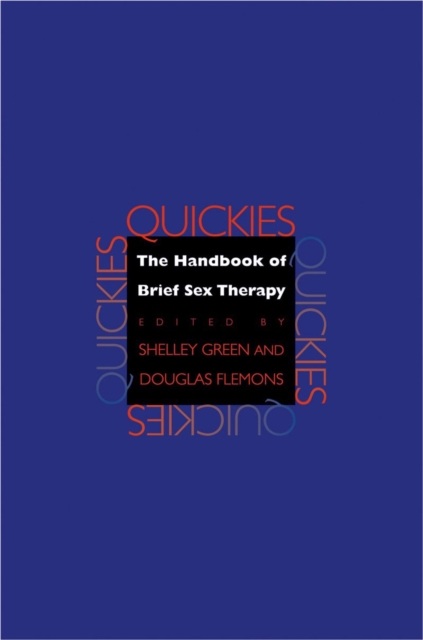 Quickies : The Handbook of Brief Sex Therapy, Paperback / softback Book