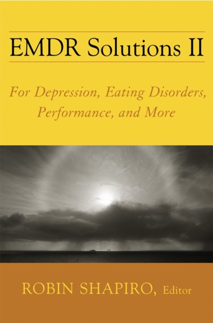EMDR Solutions II : For Depression, Eating Disorders, Performance, and More, Hardback Book