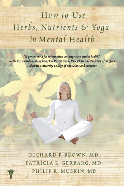 How to Use Herbs, Nutrients, & Yoga in Mental Health, Paperback / softback Book