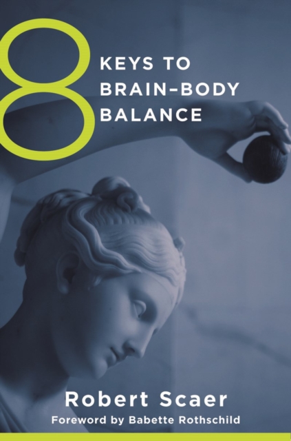 8 Keys to Brain-Body Balance, Paperback / softback Book
